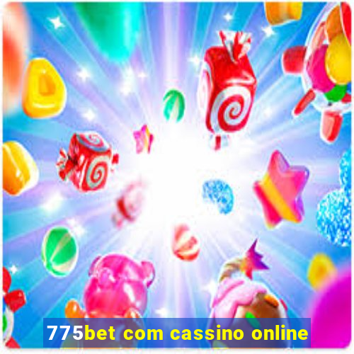 775bet com cassino online